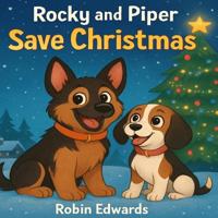 Rocky and Piper Save Christmas