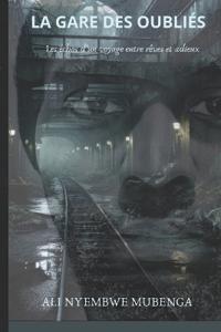 La Gare Des Oubliés