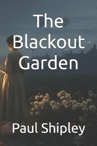 The Blackout Garden