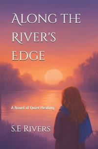 Rivers, S: Along the River's Edge