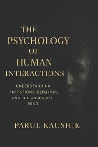 "The Psychology of Human Interactions
