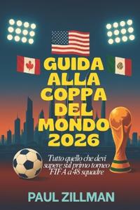 Guida Alla Coppa Del Mondo 2026