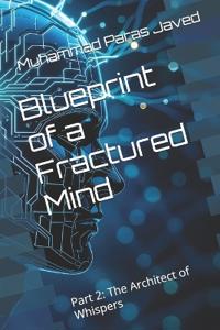 Javed, M: Blueprint of a Fractured Mind