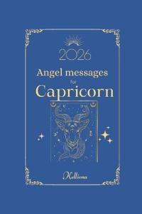 Angel messages for Capricorn 2026 By Kelliena