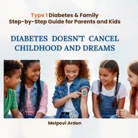 Diabetes Doesn't Cancel Childhood and Dreams