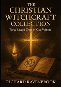 The Christian Witchcraft Collection