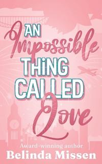 An Impossible Thing Called Love