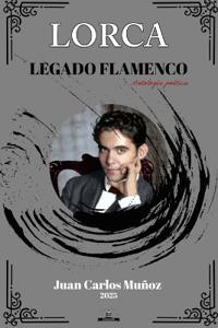 Lorca Legado Flamenco