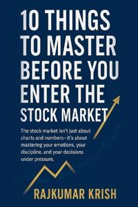 10 Things to Master Before You Enter the Stock Market