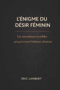 L'Énigme du Désir Féminin