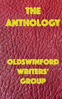 The Anthology- The Oldswinford Writers' Group