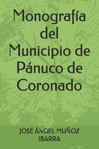 Monografía del Municipio de Pánuco de Coronado