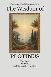 The Wisdom of Plotinus