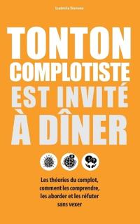 Tonton complotiste est invité à dîner