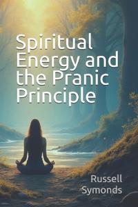 Spiritual Energy and the Pranic Principle