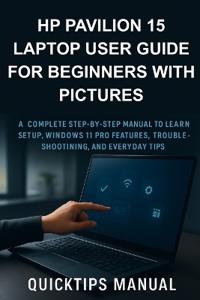 HP Pavilion 15 Laptop User Guide for Beginners with Pictures