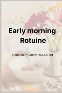 Early Morning Rotuine