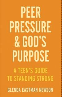 Peer Pressure and God's Purpose