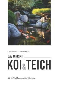 Das Jahr mit Koi & Teich