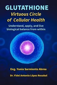 GLUTATHIONE Virtuous Circle of Cellular Health