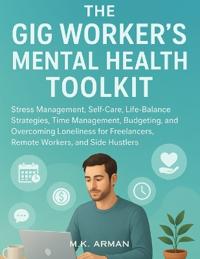 The Gig Worker's Mental Health Toolkit