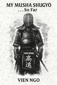 My Musha Shugyo... So Far