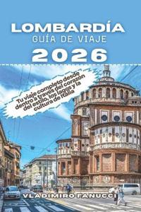 Lombardía Guía De Viaje 2026