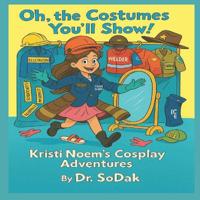 Oh, the Costumes You'll Show!