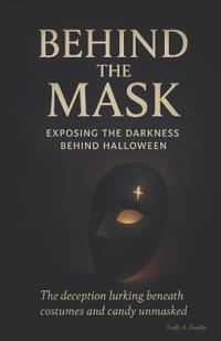 Behind the Mask