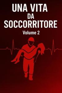 Una Vita Da Soccorritore