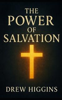 The Power of Salvation