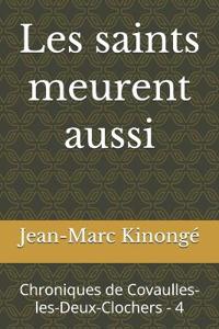 Les saints meurent aussi