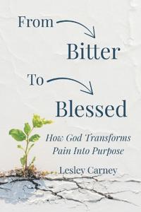 From Bitter to Blessed