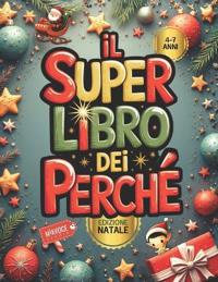 Il Super libro dei Perché - Edizione Natale
