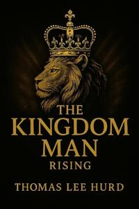 The Kingdom Man Rising