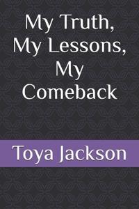 My Truth, My Lesson, My Comeback