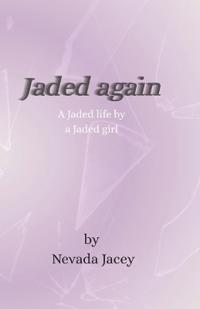 Jaded Again