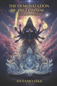 The Demonization of the Feminine