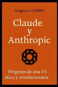 Claude y Anthropic