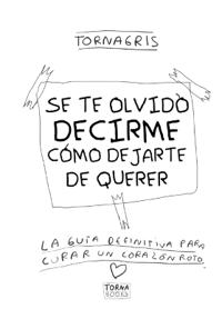 Se te olvido decirme como dejarte de querer 2da edicion