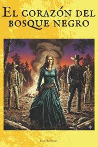 El corazón del bosque negro