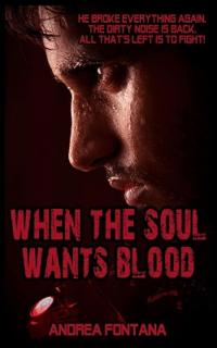 When the soul wants blood