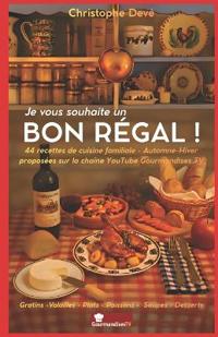 Je vous souhaite un BON RÉGAL !