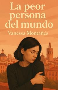 La Peor Persona del Mundo