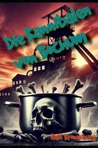 Die Kannibalen von Bochum