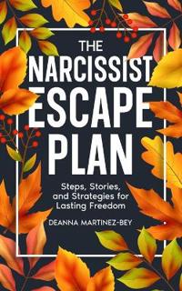 The Narcissist Escape Plan