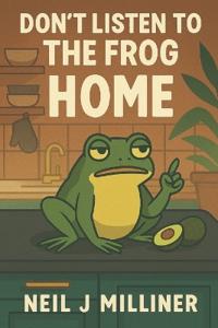Don't Listen to the Frog