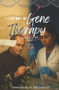 A History of Gene Therapy