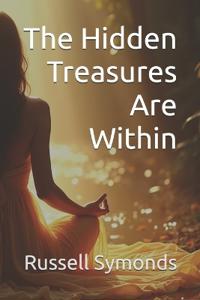 The Hidden Treasures Are Within