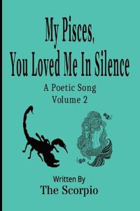 My Pisces, You Loved Me In Silence